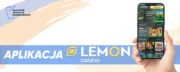 Aplikacja Lemon Casino – pobierz na Android i iOS